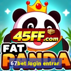 67bet login entrar